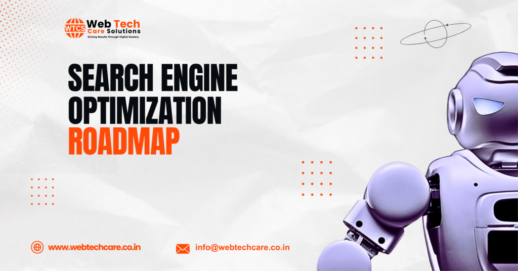 SEO Roadmap - Web Tech Care Solutions